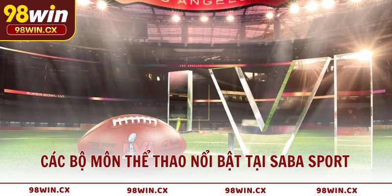 Các bộ môn thể thao nổi bật tại SABA Sport đa dạng lựa chọn
