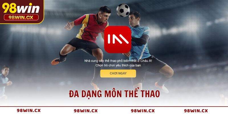 Đa dạng môn thể thao cập nhật hàng nghìn sự kiện mỗi ngày