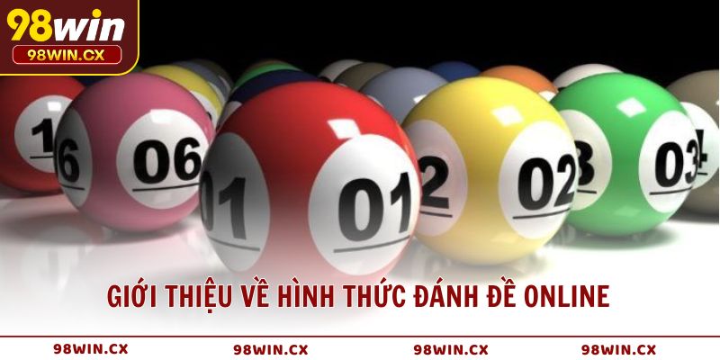 Giới thiệu về hình thức đánh đề online