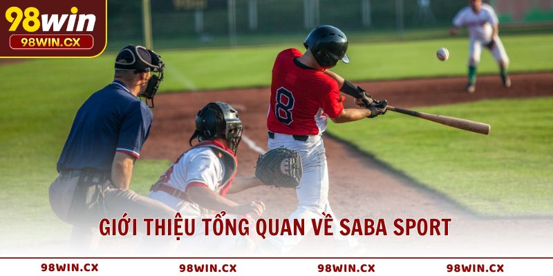 Giới thiệu tổng quan về SABA Sport phát hành thể thao trực tuyến