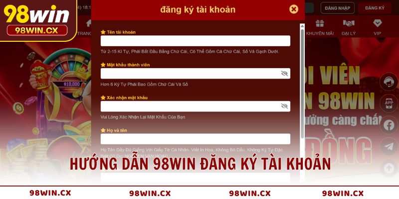 Hướng dẫn 98WIN đăng ký tài khoản cho người mới