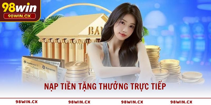 Nạp đầu 50K – Ưu đãi siêu khủng, thưởng đến 8.888K