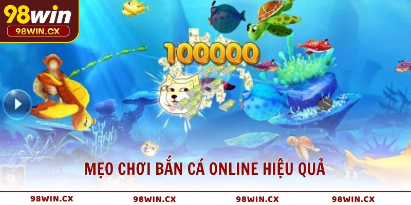 Mẹo chơi bắn cá online hiệu quả, giúp tăng tỷ lệ thắng lớn