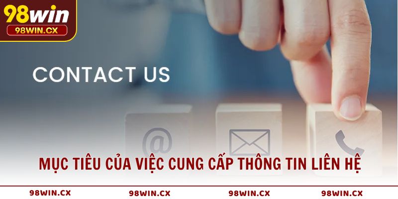 Mục tiêu của việc cung cấp thông tin liên hệ rõ ràng