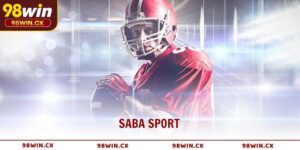 SABA Sport – Nền tảng thể thao trực tuyến hàng đầu 98WIN