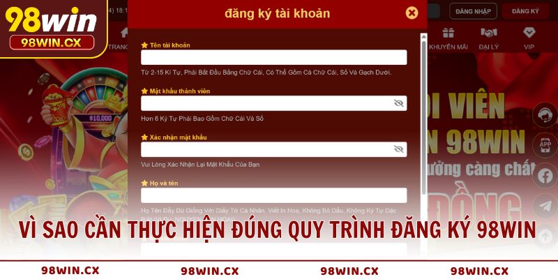 Vì sao cần đăng ký 98WIN đúng quy trình?