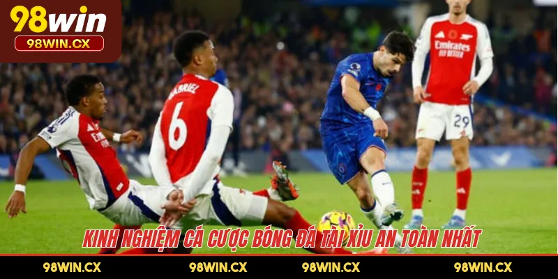 Kinh nghiệm cá cược bóng đá tài xỉu an toàn nhất 