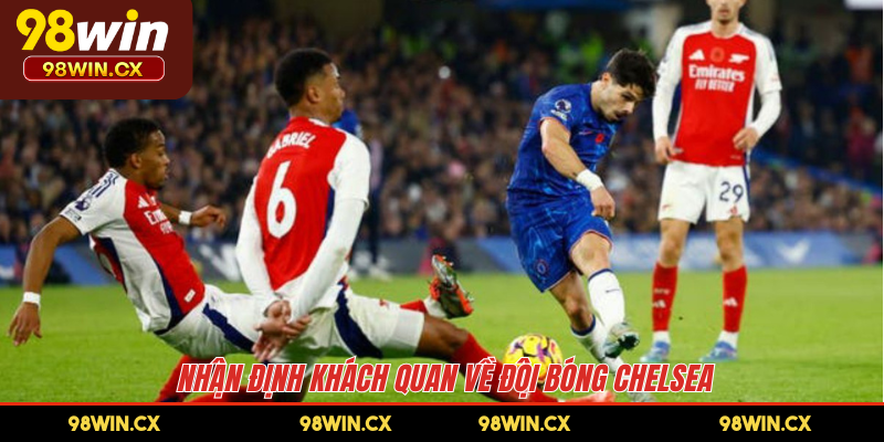 Nhận định khách quan về đội bóng Chelsea 