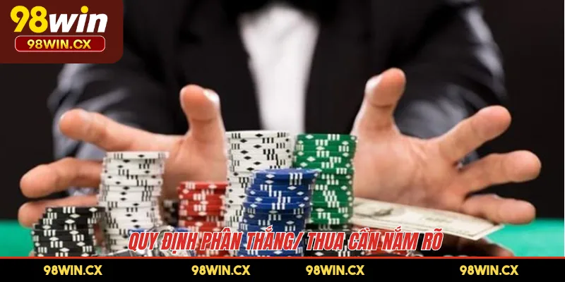 Quy định phân thắng/ thua cần nắm rõ 