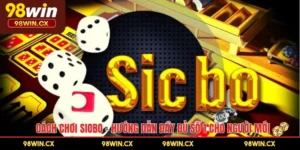 Cách Chơi Sicbo – Hướng Dẫn Đầy Đủ Số 1 Cho Người Mới
