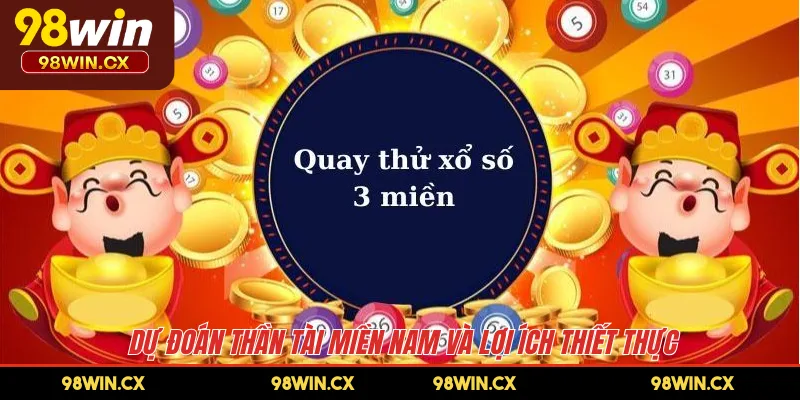 Dự đoán thần tài miền Nam và lợi ích thiết thực