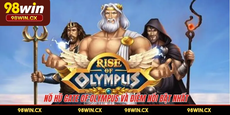 Nổ hũ Gate Of Olympus và điểm nổi bật nhất