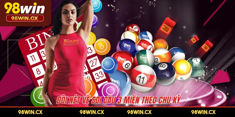 Đôi nét về soi cầu 3 miền theo chu kỳ