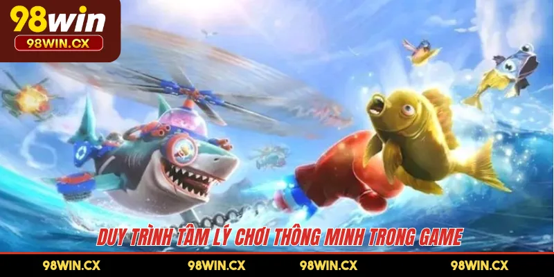 Duy trình tâm lý chơi thông minh trong game