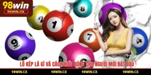 Lô Kép Là Gì Và Cách Hiểu Đúng Cho Người Mới Bắt Đầu