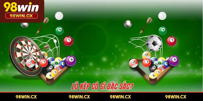 Lô kép có gì đặc sắc? 