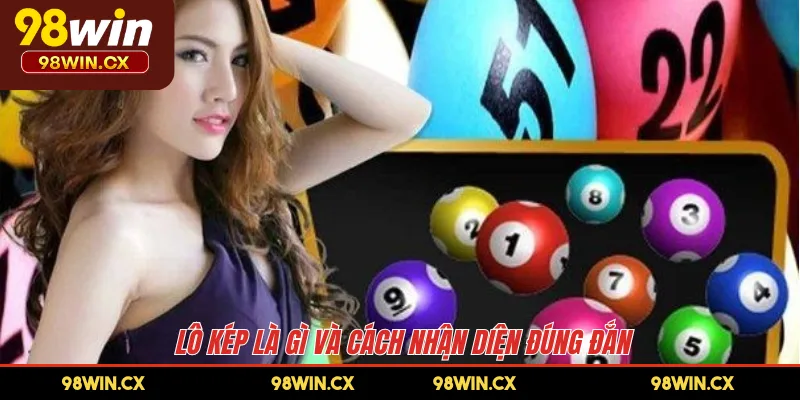 Lô kép là gì và cách nhận diện đúng đắn 