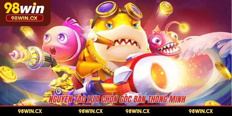 Nguyên tắc lựa chọn góc bắn thông minh 