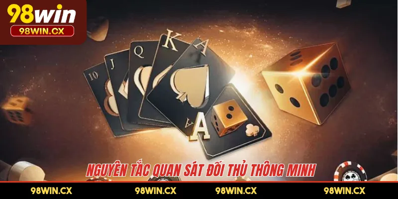 Nguyên tắc quan sát đối thủ thông minh 