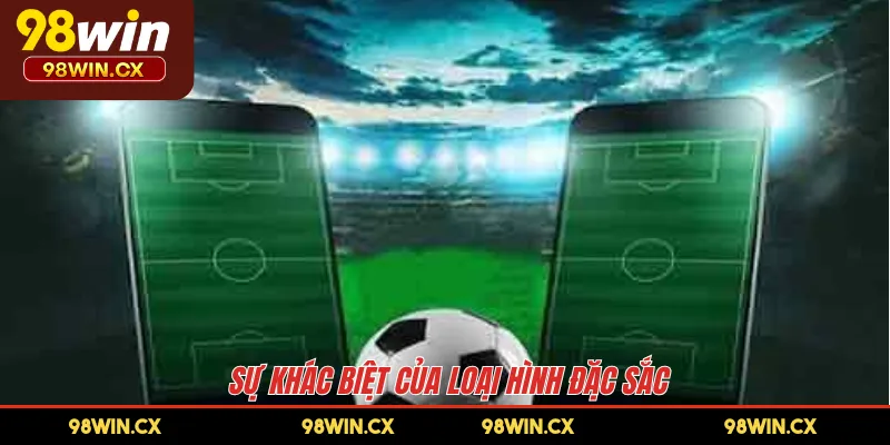 Sự khác biệt của loại hình đặc sắc